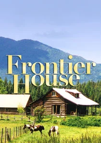 Frontier House Poster