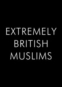 Póster de Extremely British Muslims