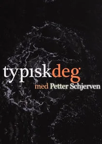 Typisk Deg Med Petter Schjerven