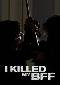 Poster di I Killed My BFF