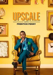 Upscale with Prentice Penny Poster