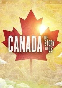 Poster di Canada: The Story of Us