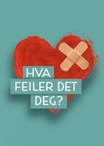 Hva feiler det deg? Poster