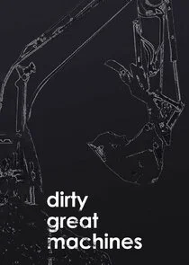 Dirty Great Machines poster