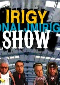 Pôster de Irigy HÄ‚Ĺ‚naljmirigy Show