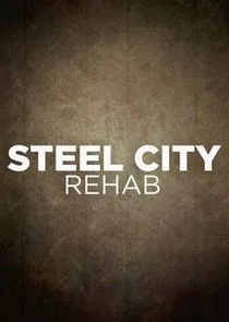 Poster di Steel City Rehab