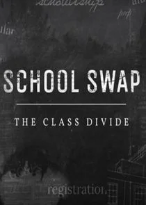 Poster di School Swap: The Class Divide