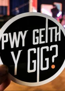 Póster de Pwy Geith y Gig?