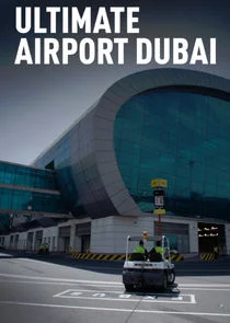 Poster di Ultimate Airport Dubai