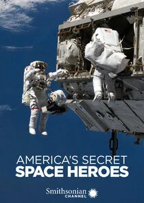 America's Secret Space Heroes afişi