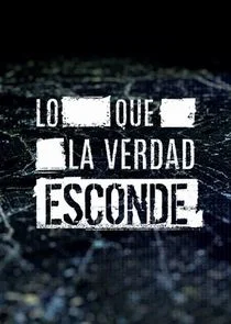 Affiche de Lo que la verdad esconde