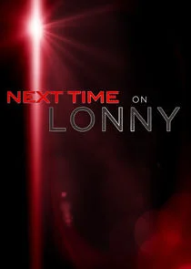 Next Time on Lonny Poster