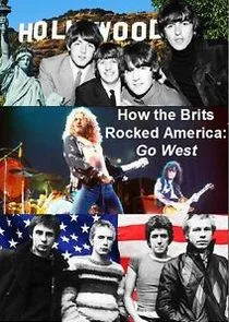 Póster de How the Brits Rocked America: Go West