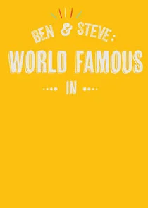 Poster di Ben and Steve: World Famous In