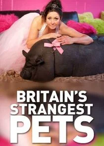 Poster di Britain's Strangest Pets