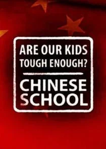 Poster di Are Our Kids Tough Enough? Chinese School