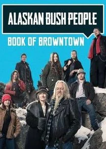 Alaskan Bush People: Book of Browntown poster