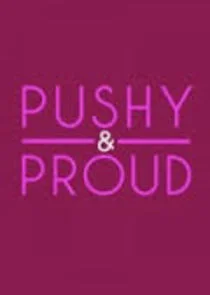 Poster di Pushy and Proud