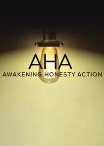 Poster di AHA Awakening, Honesty, Action