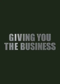Poster di Giving You the Business