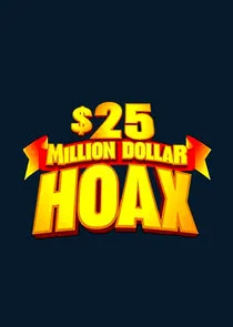 $25 Million Dollar Hoax afişi