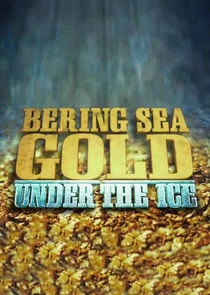 Bering Sea Gold: Under the Ice poster