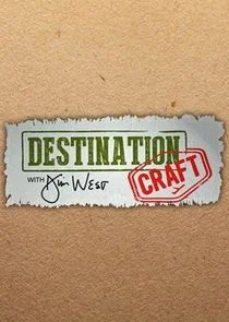 Destination Craft with Jim West afişi