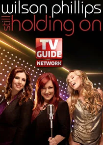 Wilson Phillips: Still Holding On afişi