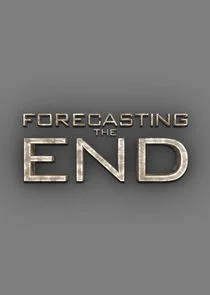 Forecasting the End afişi