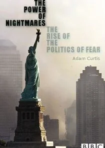 The Power of Nightmares: The Rise of the Politics of Fear afişi