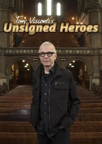 Póster de Tony Visconti's Unsigned Heroes