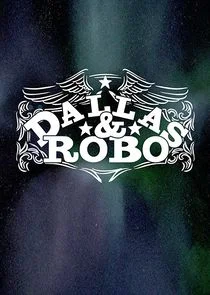 Dallas & Robo poster