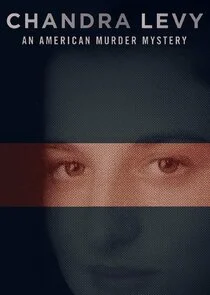 Poster di Chandra Levy: An American Murder Mystery