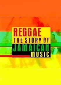 Póster de Reggae: The Story of Jamaican Music