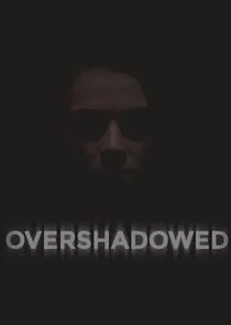 Plakat Overshadowed