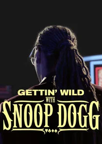 Póster de Gettin' Wild with Snoop Dogg