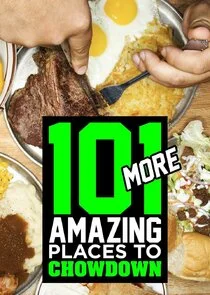 Affiche de 101 More Amazing Places to Chowdown