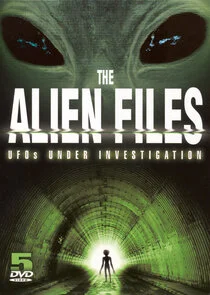 The Alien Files: UFOs Under Investigation Poster