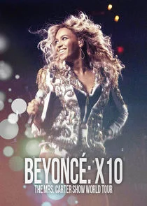 BeyoncÄ‚Â©: X10 - The Mrs. Carter Show World Tour poster