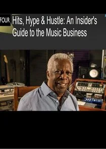 Hits, Hype & Hustle: An Insider's Guide to the Music Business poster