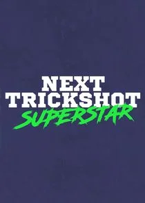 Affiche de Next Trickshot Superstar