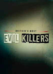 Poster di Britain's Most Evil Killers