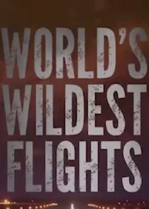 Poster di World's Wildest Flights