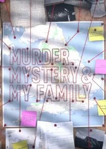 Murder, Mystery and My Family poster