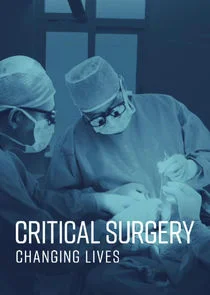 Pôster de Critical Surgery: Changing Lives