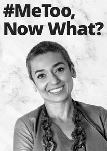 Poster di #MeToo, Now What?