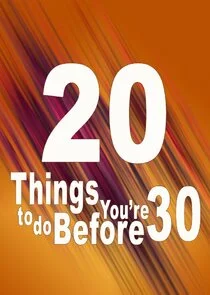 20 Things to Do Before You're 30 Poster