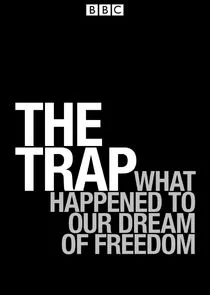 Póster de The Trap: What Happened to Our Dream of Freedom