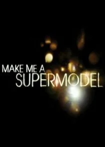 Póster de Make Me a Supermodel