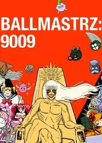 Affiche de Ballmastrz: 9009